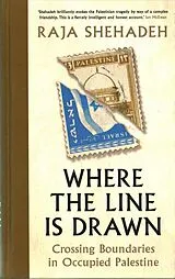 Fester Einband Where the Line is Drawn von Raja Shehadeh