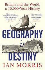 Kartonierter Einband Geography Is Destiny von Ian Morris