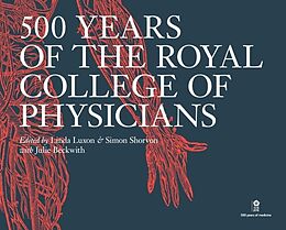 Fester Einband 500 Years of the Royal College of Physicians von Simon; Luxon, Linda Shorvon