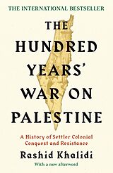 Kartonierter Einband The Hundred Years' War on Palestine von Rashid Khalidi