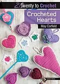 E-Book (pdf) 20 to Crochet: Crocheted Hearts von May Corfield