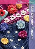 E-Book (pdf) Twenty to Make: Silk Ribbon Flowers von Ann Cox