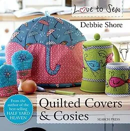 E-Book (pdf) Love to Sew: Quilted Covers & Cosies von Debbie Shore