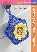 E-Book (pdf) Twenty to Make: Granny Square Flowers von May Corfield