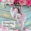 E-Book (pdf) Love to Sew: Hanging Hearts von Rachael Rowe