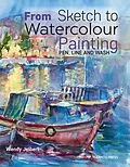 E-Book (pdf) From Sketch to Watercolour Painting von Wendy Jelbert