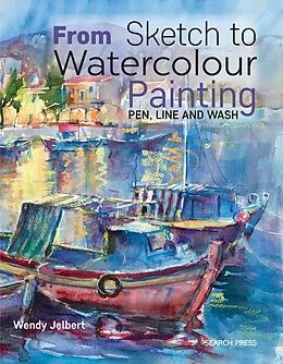 E-Book (pdf) From Sketch to Watercolour Painting von Wendy Jelbert