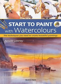 E-Book (epub) Start to Paint with Watercolours von Arnold Lowrey