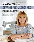 E-Book (epub) Debbie Shore's Sewing Room Secrets-Machine Sewing von Debbie Shore