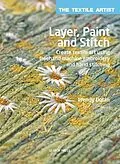 PDF Textile Artist: Layer, Paint and Stitch von Wendy Dolan