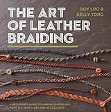 E-Book (pdf) Art of Leather Braiding von Roy Luo, Kelly Tong