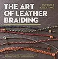 E-Book (pdf) Art of Leather Braiding von Roy Luo, Kelly Tong