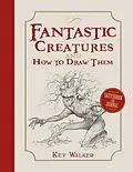 E-Book (pdf) Fantastic Creatures and How to Draw Them von Kev Walker