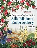 E-Book (pdf) Beginner's Guide to Silk Ribbon Embroidery von Ann Cox