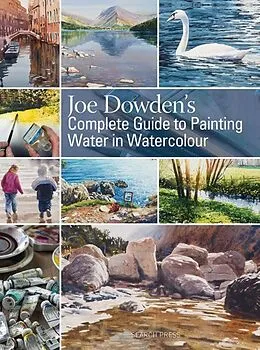 E-Book (pdf) Joe Dowden's Complete Guide to Painting Water in Watercolour von Joe Dowden