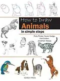 E-Book (pdf) How to Draw: Animals von Eva Dutton, Polly Pinder, Jonathan Newey