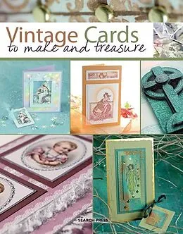 E-Book (pdf) Vintage Cards to Make and Treasure von Judy Balchin, Paula Pascual, Barbara Gray
