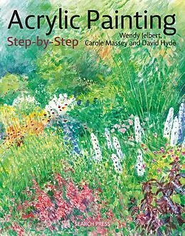 E-Book (pdf) Acrylic Painting Step-by-Step von Wendy Jelbert, Carole Massey, David Hyde