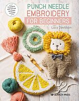 eBook (epub) Punch Needle Embroidery for Beginners de Lucy Davidson