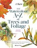 E-Book (pdf) Kew: The Watercolour A to Z of Trees and Foliage von Adelene Fletcher