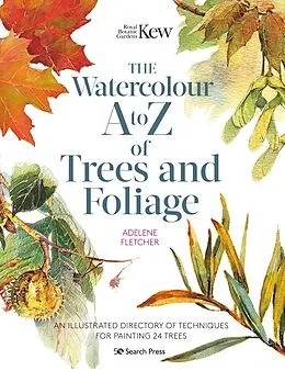 E-Book (pdf) Kew: The Watercolour A to Z of Trees and Foliage von Adelene Fletcher