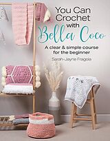 E-Book (pdf) You Can Crochet with Bella Coco von Sarah-Jayne Fragola