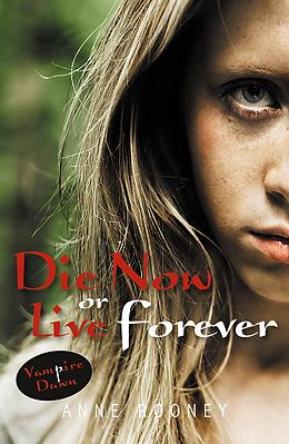 eBook (epub) Die Now or Live Forever de Anne Rooney