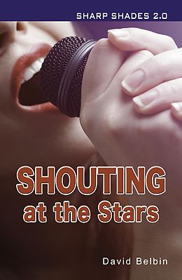 E-Book (pdf) Shouting at the Stars (Sharp Shades 2.0) von David Belbin