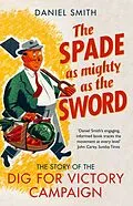 E-Book (epub) The Spade as Mighty as the Sword von Daniel Smith