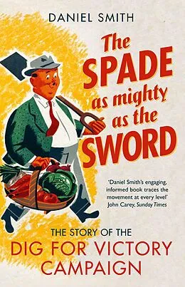 E-Book (epub) The Spade as Mighty as the Sword von Daniel Smith
