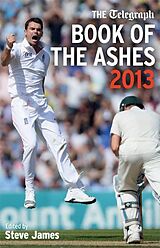 E-Book (epub) The Telegraph Book of the Ashes 2013 von The Daily Telegraph