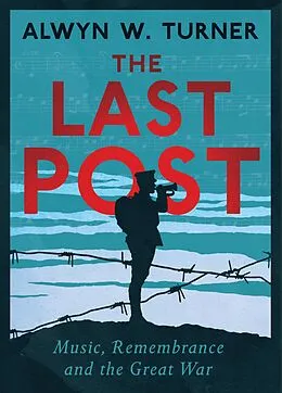 E-Book (epub) The Last Post von Alwyn W. Turner
