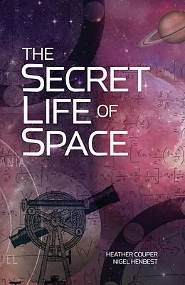 E-Book (epub) The Secret Life of Space von Heather Couper, Nigel Henbest