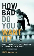 E-Book (epub) How Bad Do You Want It? von Matt Fitzgerald