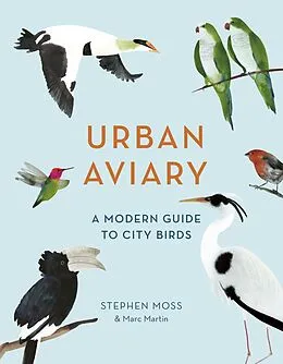 E-Book (epub) Urban Aviary von Stephen Moss, Marc Martin