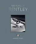 E-Book (epub) 100 Years of Bentley von Andrew Noakes