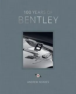 E-Book (epub) 100 Years of Bentley von Andrew Noakes