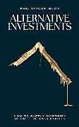 Couverture cartonnée Alternative Investments de Phil Taylor-Guck