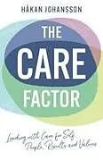 Kartonierter Einband The Care Factor von Hakan Johansson