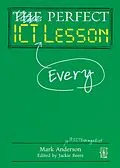 E-Book (epub) Perfect ICT Every Lesson von Mark Anderson