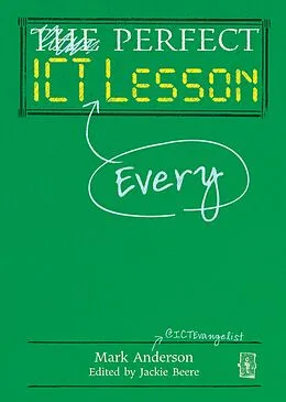 E-Book (epub) Perfect ICT Every Lesson von Mark Anderson