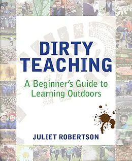 E-Book (epub) Dirty Teaching von Juliet Robertson
