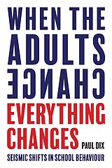 eBook (epub) When the Adults Change, Everything Changes de Paul Dix
