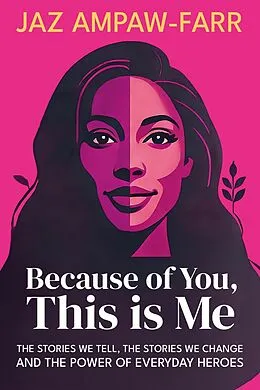 E-Book (epub) Because of You, This is Me von Jaz Ampaw-Farr