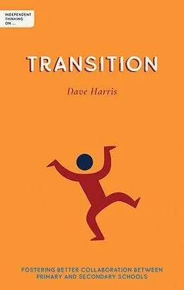 E-Book (epub) Independent Thinking on Transition von Dave Harris