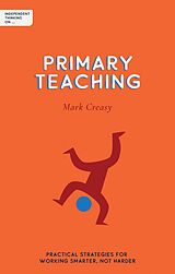 eBook (epub) Independent Thinking on Primary Teaching de Mark Creasy