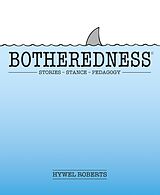 E-Book (epub) Botheredness von Hywel Roberts