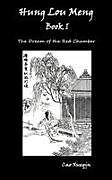 Fester Einband Hung Lou Meng, Book I Or, the Dream of the Red Chamber, a Chinese Novel in Two Books von Cao Xueqin