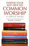 E-Book (epub) Finding Your Way Around Common Worship 2nd edition von Mark Earey