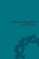 eBook (epub) Utilitarian Biopolitics de Anne Brunon-Ernst